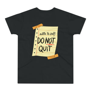 Do NOT Quit Men's Premium Tee