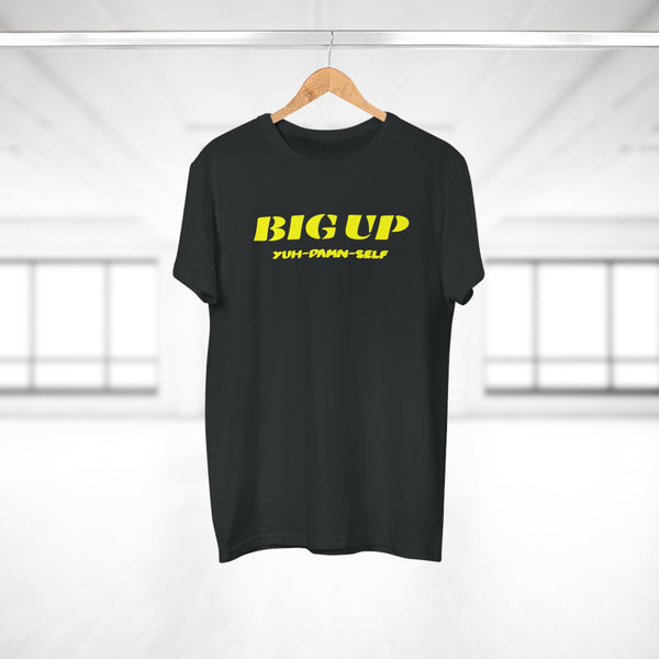 BIG UP YUH DAMN SELF Men's Premium Tee