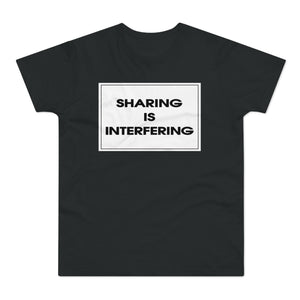 Sharing Is Interfering Men's Premium Tee