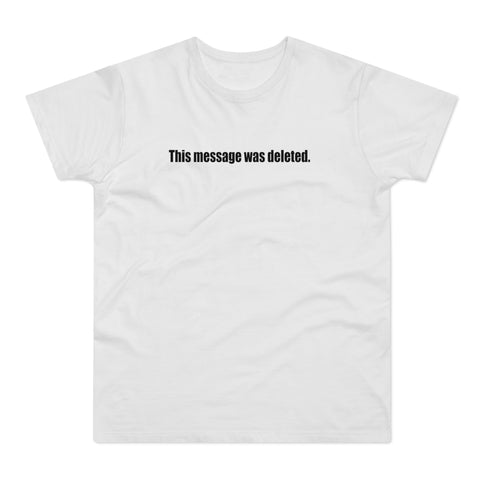 This message was deleted Men's Premium Tee