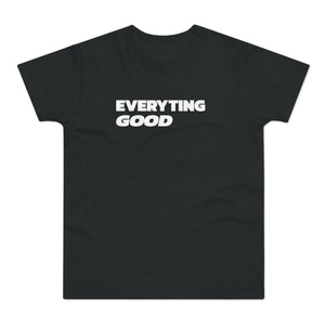 Everyting Good Men's Premium Tee