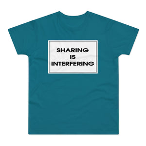 Sharing Is Interfering Men's Premium Tee