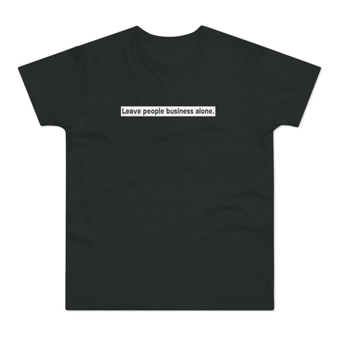 Leave People Business Alone Men's Premium Tee