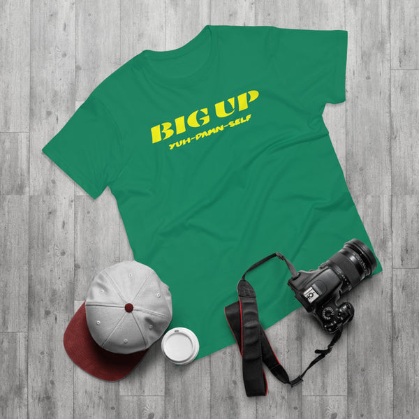 BIG UP YUH DAMN SELF Men's Premium Tee