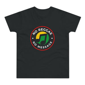 No Reggae. No Message. Men's Premium Tee