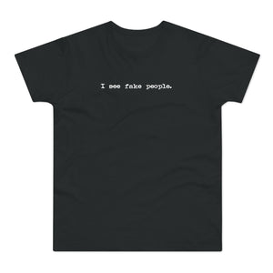 I See Fake People Men's Premium Tee