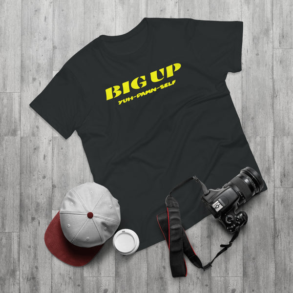 BIG UP YUH DAMN SELF Men's Premium Tee