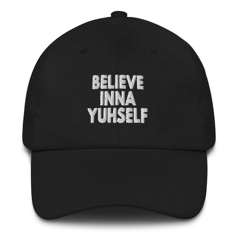 Believe inna yuhself Cap (Unisex).